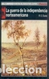 B&uuml;cher: La guerra de la Independencia norteamericana - Evans, R. E.