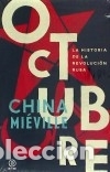 Libros: Octubre: La historia de la Revoluci&oacute;n rusa - Mi&eacute;ville, China