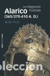 Libros: Alarico (365/370 - 410 A.D.) - Arce, Javier - Foto 1