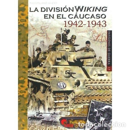 Libros: Imagenes de guerraI. La divisi&oacute;n wiking en el caucaso - Foto 1
