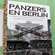Libros: PANZERDIVISION EN BERLÍN. UNIDADES ACORAZADA ALEMANAS Y SOVIÉTICAS COMBATEN POR LA CAPITAL DEL REICH