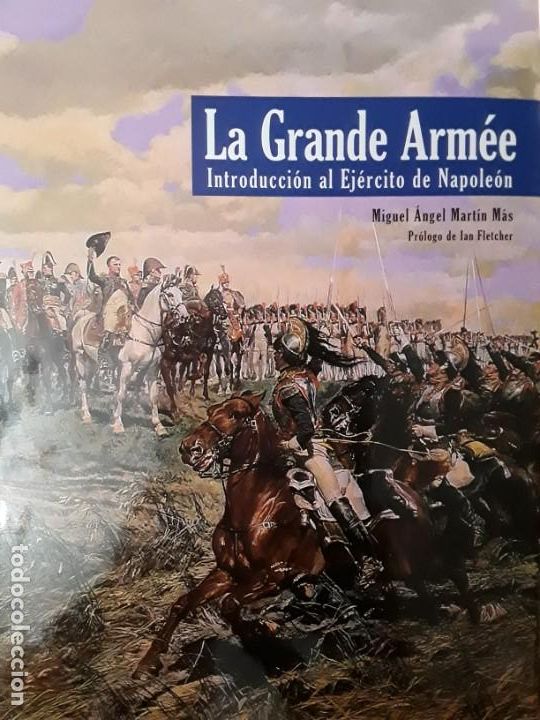 Libros: La Grande Arm&eacute;e. Introducci&oacute;n al ej&eacute;rcito de Napole&oacute;n - Foto 1