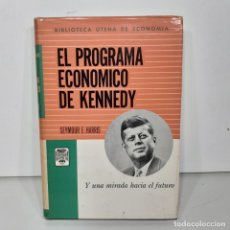 Libros: LIBRO - EL PROGRAMA ECONOMICO DE KENNEDY - SEYMOUR E. HARRIS / 15.493. Lote 298260278