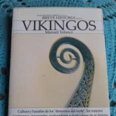 Libros: BREVE HISTORIA DE LOS VIKINGOS. MANUEL VELASCO. Lote 313351353