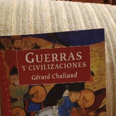 Libros: GUERRAS Y CIVILIZACIONES. GERARD CHALIAND. Lote 315537573