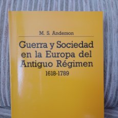 Libros: GUERRA Y SOCIEDAD EN LA EUROPA DEL ANTIGUO REGIMEN, 1618-1789. Lote 321469958