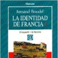 Libros: LA IDENTIDAD DE FRANCIA I - FERNAND BRAUDEL. Lote 361195975