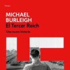 Libros: EL TERCER REICH - BURLEIGH, MICHAEL. Lote 362250890