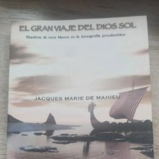 Libros: EL GRAN VIAJE DEL DIOS SOL HOMBRES DE RAZA BLANCA EN LA ICONOGRAFIA PRECOLOMBINA DE MAHIEU, JACQUES. Lote 366433036