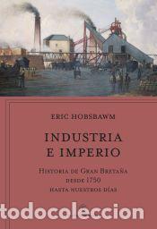 Libros: Industria e imperio - Hobsbawm, Eric - Foto 1