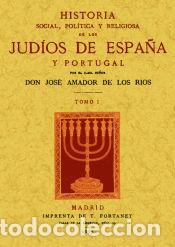 Libros: Historia social, pol&iacute;tica y religiosa de los jud&iacute;os de Espa&ntilde;a y Portugal (3 Tomos) - Amador de los