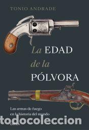 Libros: La edad de la p&oacute;lvora - Andrade, Tonio - Foto 1