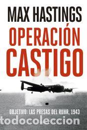 Libros: Operaci&oacute;n Castigo - Hastings, Max - Foto 1