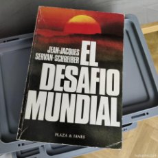Libros: -EL DESAFÍO MUNDIAL - JEAN JACQUES SERVAN-SCHREIBER -