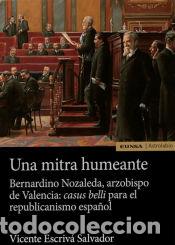Libros: Una mitra humeante. Bernardino Nozaleda, arzobispo de Valencia - Escriv&aacute; Salvador, Vicente