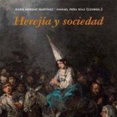 Libros: HEREJIA Y SOCIEDAD - MANUEL PEÑA DIAZ/ADORIS MORENOA