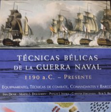Libros: TECNICAS BELICAS DE LA GUERRA NAVAL 1190 AC - PRESENTE