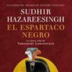 Libros: EL ESPARTACO NEGRO - HAZAREESINGH, SUDHIR