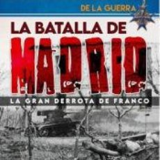 Libros: DLG1 LA BATALLA DE MADRID - JUAN CAMPOS FERREIRA