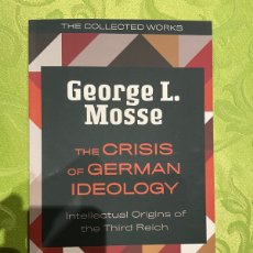 Libros: THE CRISIS OF GERMAN IDEOLOGY. GEORGE L. MOSSE