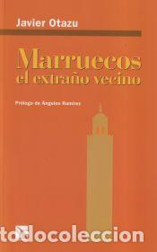 Libros: Marruecos, el extra&ntilde;o vecino - Otazu, Javier - Foto 1