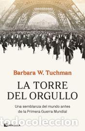 Libros: La torre del orgullo - W. Tuchman, Barbara