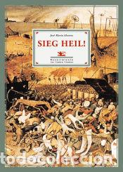 Libros: Sieg Heil! - &Aacute;lvarez, Jos&eacute; Mar&iacute;a - Foto 1