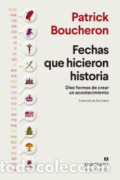 B&uuml;cher: Fechas que hicieron historia - Boucheron, Patrick