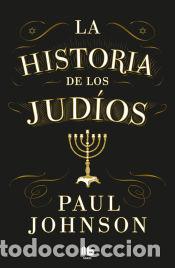 Libros: La historia de los jud&iacute;os - Johnson, Paul - Foto 1
