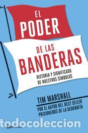 Libros: El poder de las banderas - Marshall, Tim - Foto 1