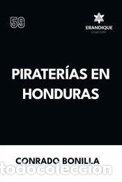 Libros: Pirater&iacute;as en Honduras - Conrado Bonilla