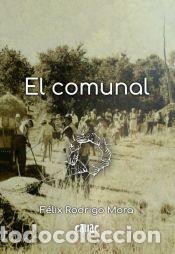 Libros: EL COMUNAL - FELIX RODRIGO MORA - Foto 1