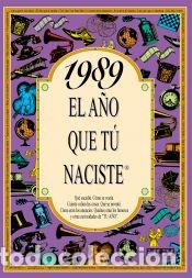 Libros: 1989 EL A&Ntilde;O QUE T&Uacute; NACISTE - Rosa Collado Bascompte - Foto 1