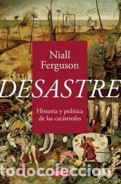 Libros: Desastre - Ferguson, Niall - Foto 1