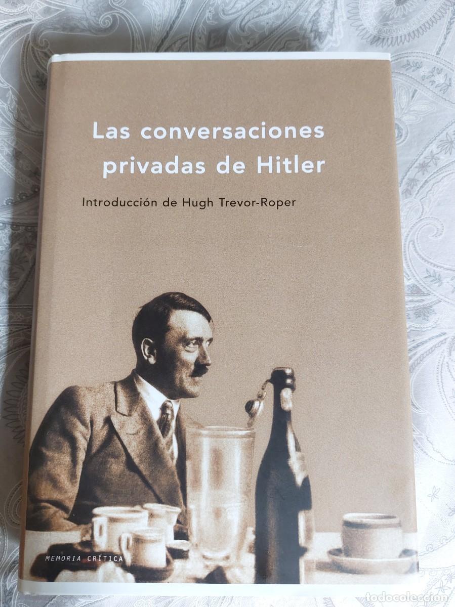 Libros: Las conversaciones privadas de Hitler.- Hitler, Adolf. Introducci&oacute;n Hugh Trevor-Roper