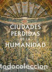 Libros: Ciudades perdidas de la humanidad - Matyszak, Philip