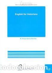 Libri: English for historians - Garc&iacute;a S&aacute;nchez, M&ordf; Soraya