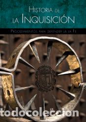Libros: Historia de la Inquisici&oacute;n: Procedimientos para Defender la Fe - Huertas Riveras, Pilar; de Miguel