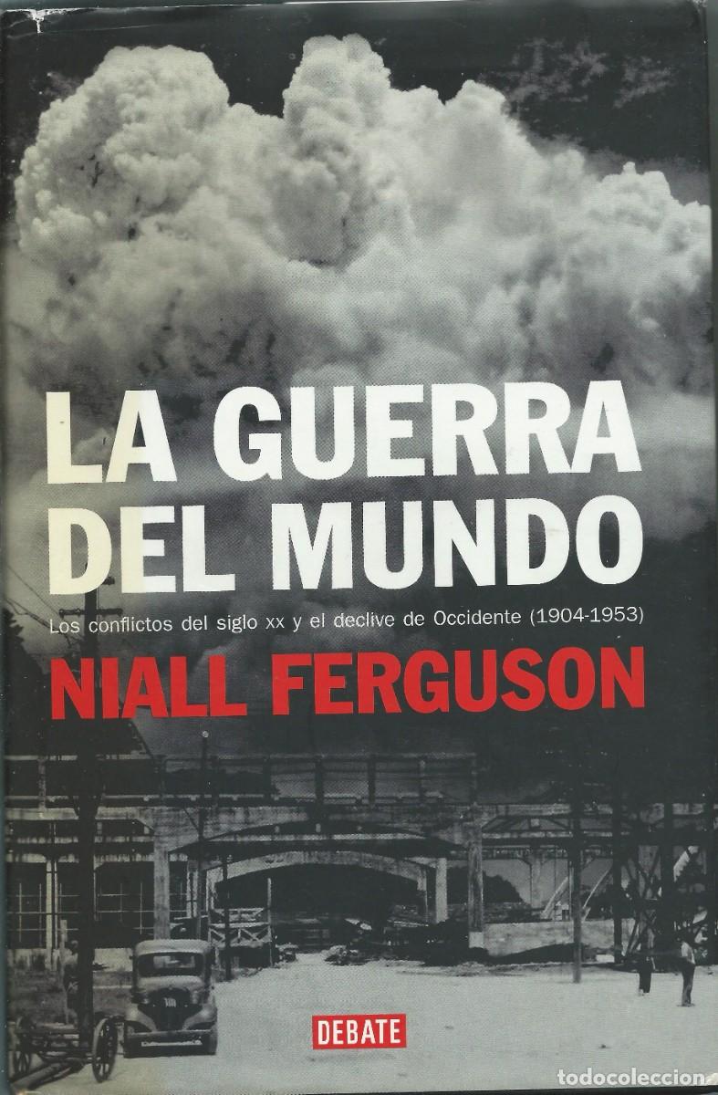 Libros: La guerra del mundo 1904-1953 Niall Ferguson