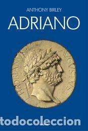 Libros: Adriano - Birley, Anthony