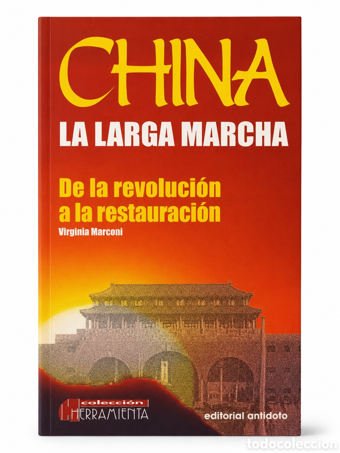 Libros: Virginia Marconi &mdash; China: La Larga Marcha. De la revoluci&oacute;n a la restauraci&oacute;n.&ndash; 1999&ndash; LMD