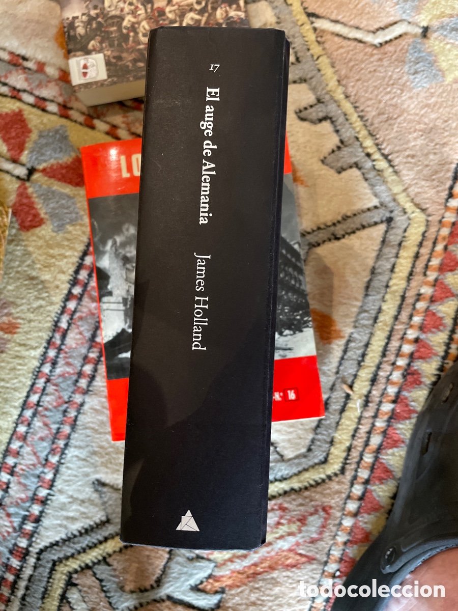 Libros: El auge de Alemania. James Holl&aacute;nd. Ed el &aacute;tico de Los libros. Tapa dura