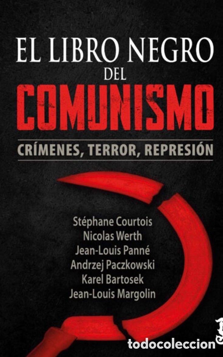 Libros: LIBRO NEGRO DEL COMUNISMO. COURTOIS, STEPHANE y otros. Nueva edici&oacute;n