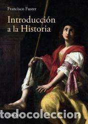 Libros: Introducci&oacute;n a la Historia - Fuster, Francisco
