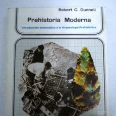 Libri: PREHISTORIA MODERNA. ROBERT C. DUNNELL.. Lote 51040529