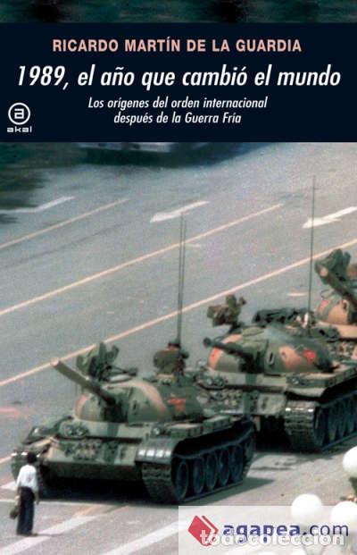 Libros: 1989, El a&ntilde;o que cambi&oacute; el mundo - Mart&iacute;n de la Guardia, Ricardo Manuel
