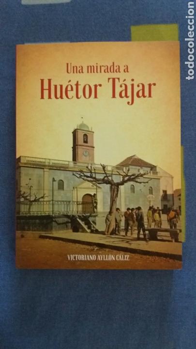 Libros: Una mirada a Hu&eacute;tor T&aacute;jar . Granada . - Foto 1