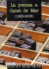 Libros: La premsa a Canet de Mar (1885-2005) - Foto 1