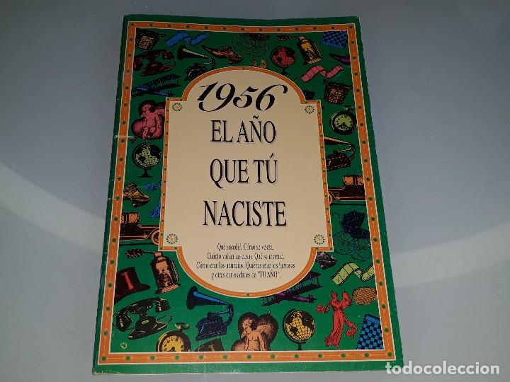 Libros: LIBRO EL A&Ntilde;O QUE TU NACISTE A&Ntilde;O 1956 ACV A&Ntilde;O 1996 - Foto 1