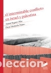 Libri: El interminable conflicto en Israel y Palestina - Segura i M&aacute;s, Antoni;Monterde Mantero, Oscar